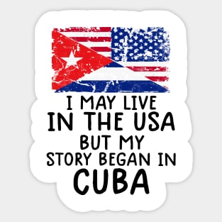 Cuban Flag My Story Began In Cuba Sticker